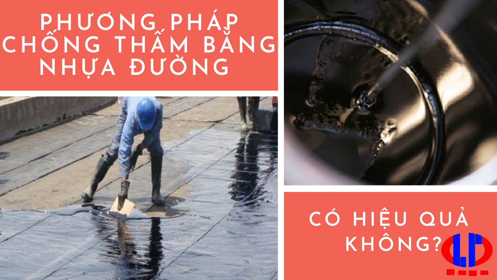 Phương pháp chống thấm bằng nhựa đường có hiệu quả không?