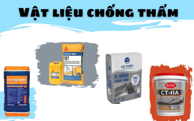 Những loại vật liệu chống thấm được sử dụng nhiều nhất hiện nay