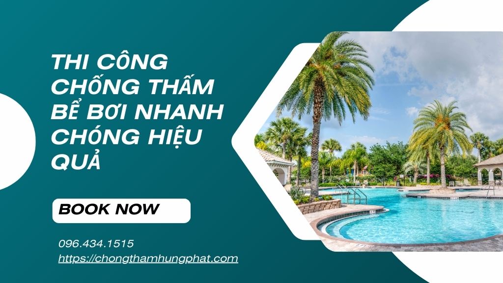 Thi công chống thấm bể bơi nhanh chóng hiệu quả