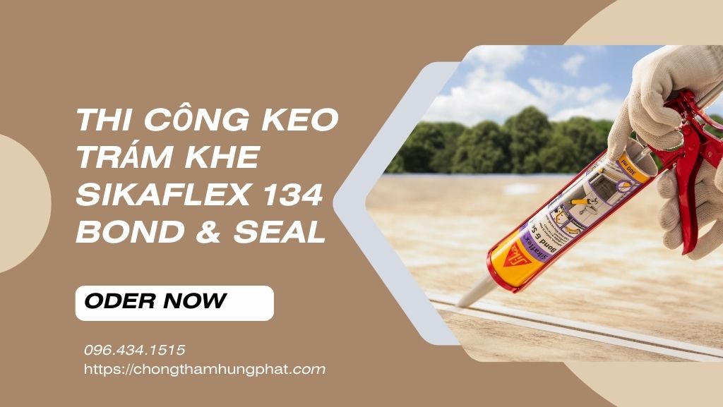 Thi công keo trám khe Sikaflex 134 Bond & Seal