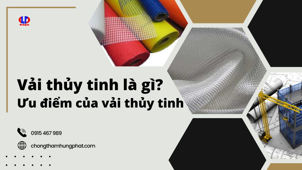 Vải thủy tinh là gì? Ưu điểm của vải thủy tinh