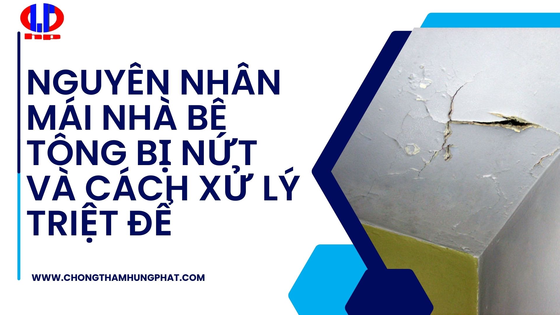 Nguyên nhân mái nhà bê tông bị nứt và cách xử lý triệt để