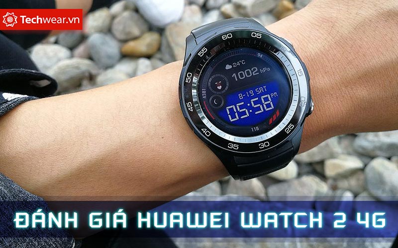 Đánh giá smartwatch Huawei Watch 2 4G