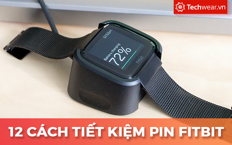 Tiết kiệm pin đồng hồ thông minh Fitbit