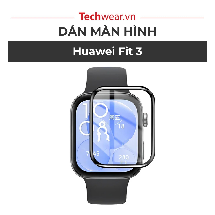 Dán màn hình Huawei Fit 3
