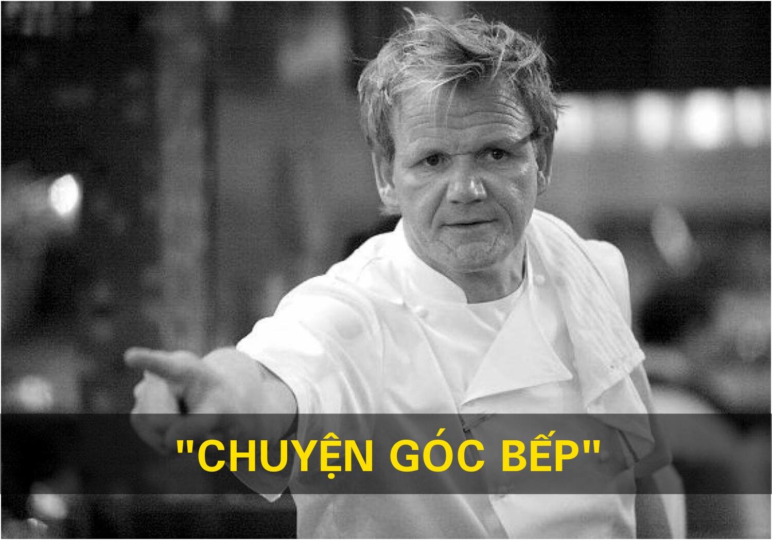 CHUYỆN GÓC BẾP