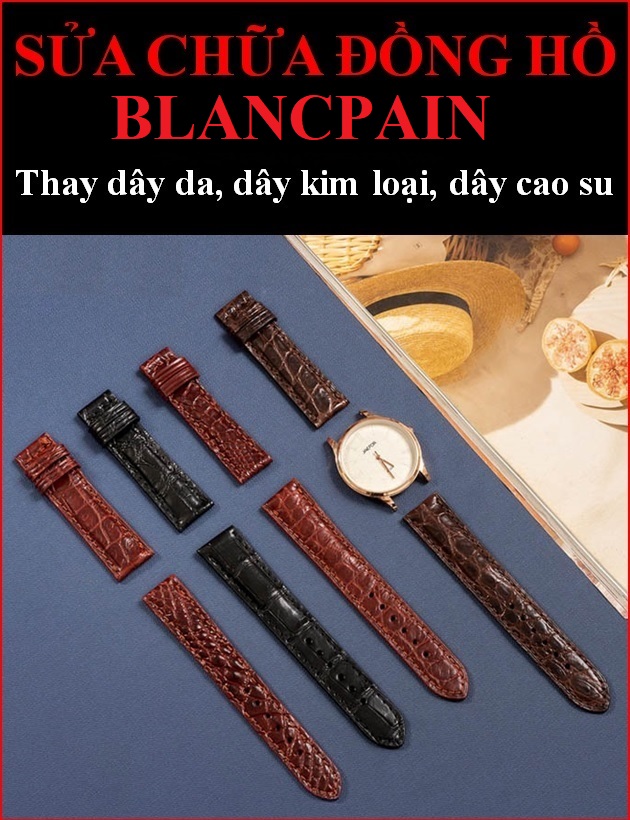 dia-chi-uy-tin-sua-chua-thay-day-da-day-kim-loai-day-cao-su-moc-khoa-dong-ho-balncpain-timesstore-vn