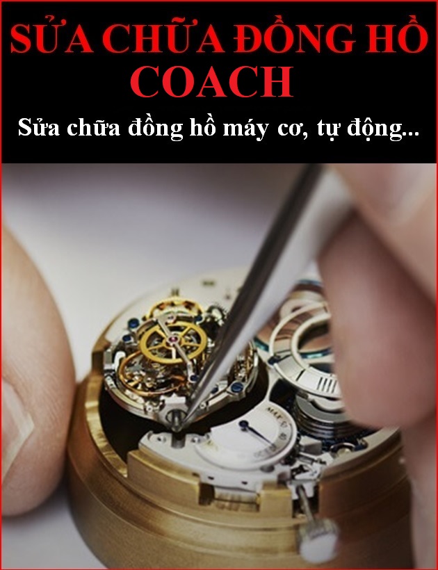 dia-chi-uy-tin-sua-chua-lau-dau-may-dong-ho-co-tu-dong-automatic-coach-timesstore-vn