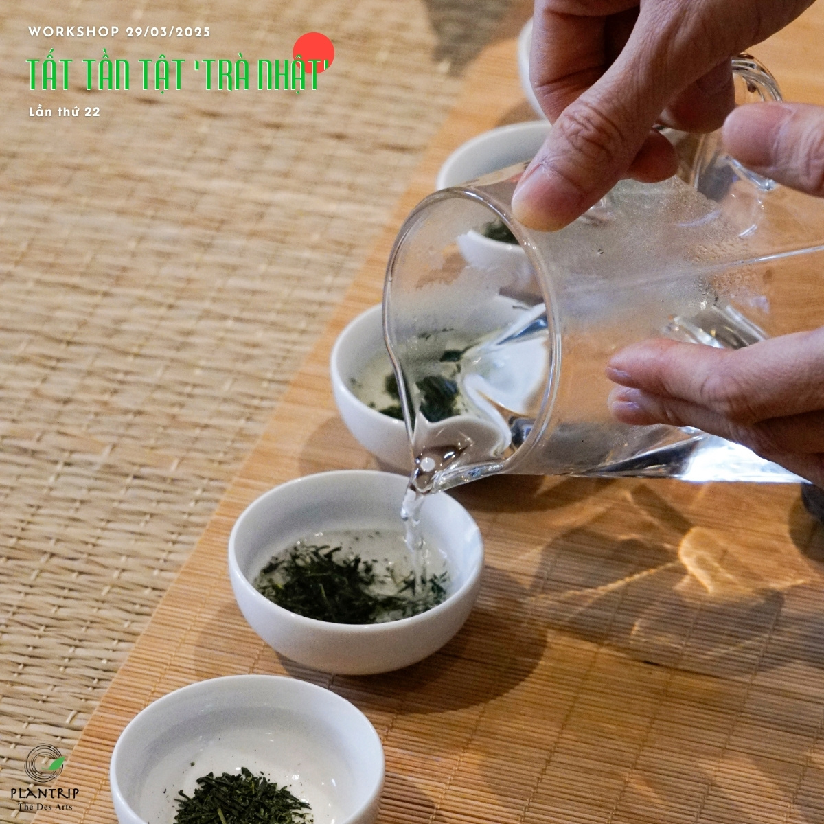 Workshop Tất Tần Tật “Trà Nhật” tại Hồ Chí Minh do Plantrip tổ chức.