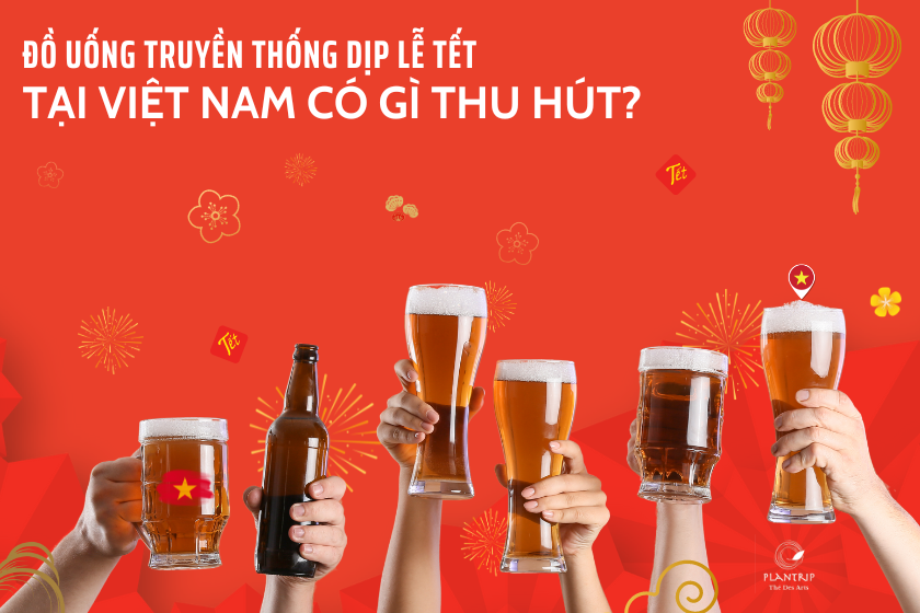 Các loại đồ uống thường xuất hiện vào dịp lễ tết lớn nhất năm của người Việt.