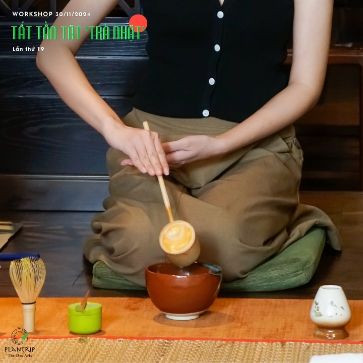 Workshop Tất Tần Tật “Trà Nhật” tại Hồ Chí Minh do Plantrip Cha tổ chức.