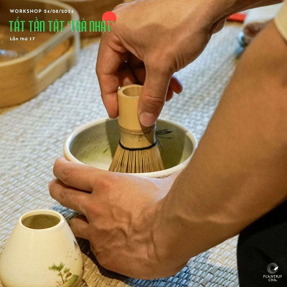 Workshop Tất Tần Tật “Trà Nhật” tại Hồ Chí Minh do Plantrip Cha tổ chức.