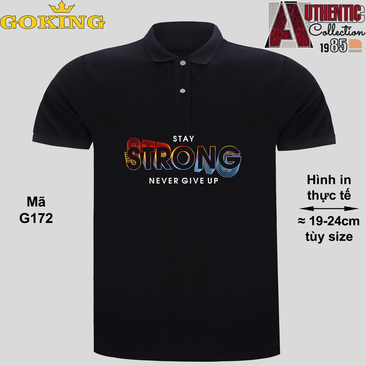 STAY STRONG NEVER GIVE UP, mã G172. Áo thun polo Goking, form unisex cho nam nữ, Stay Strong Never Give Up, Mã G172. Áo Thun Polo Goking, Form Unisex Cho Nam Nữ,