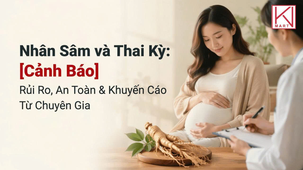 NHÂN SÂM VÀ THAI KỲ