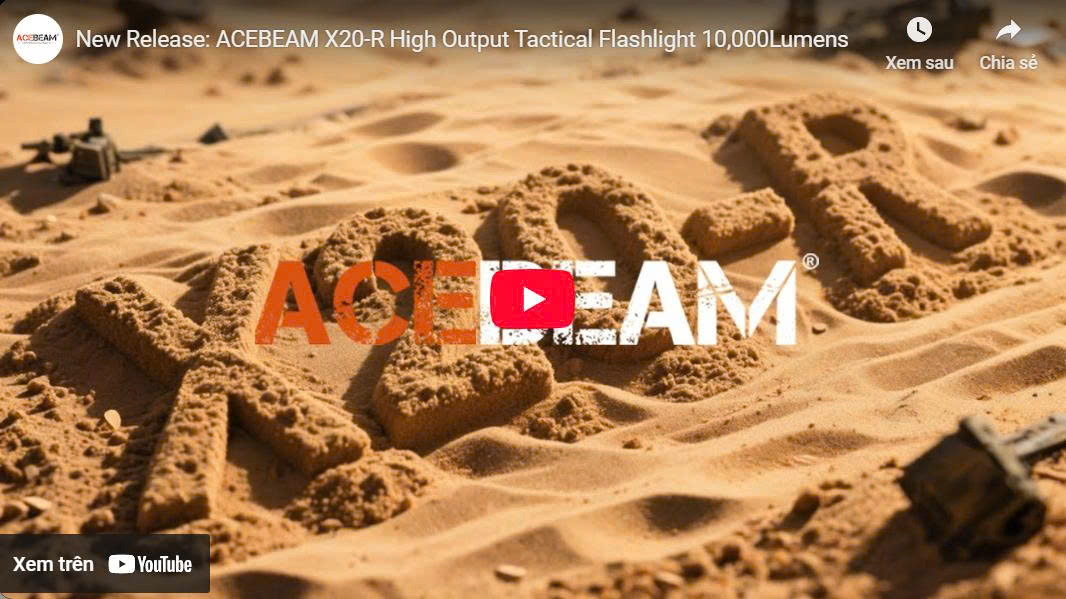 Video giới thiệu chi tiết về đèn pin ACEBEAM X20-R