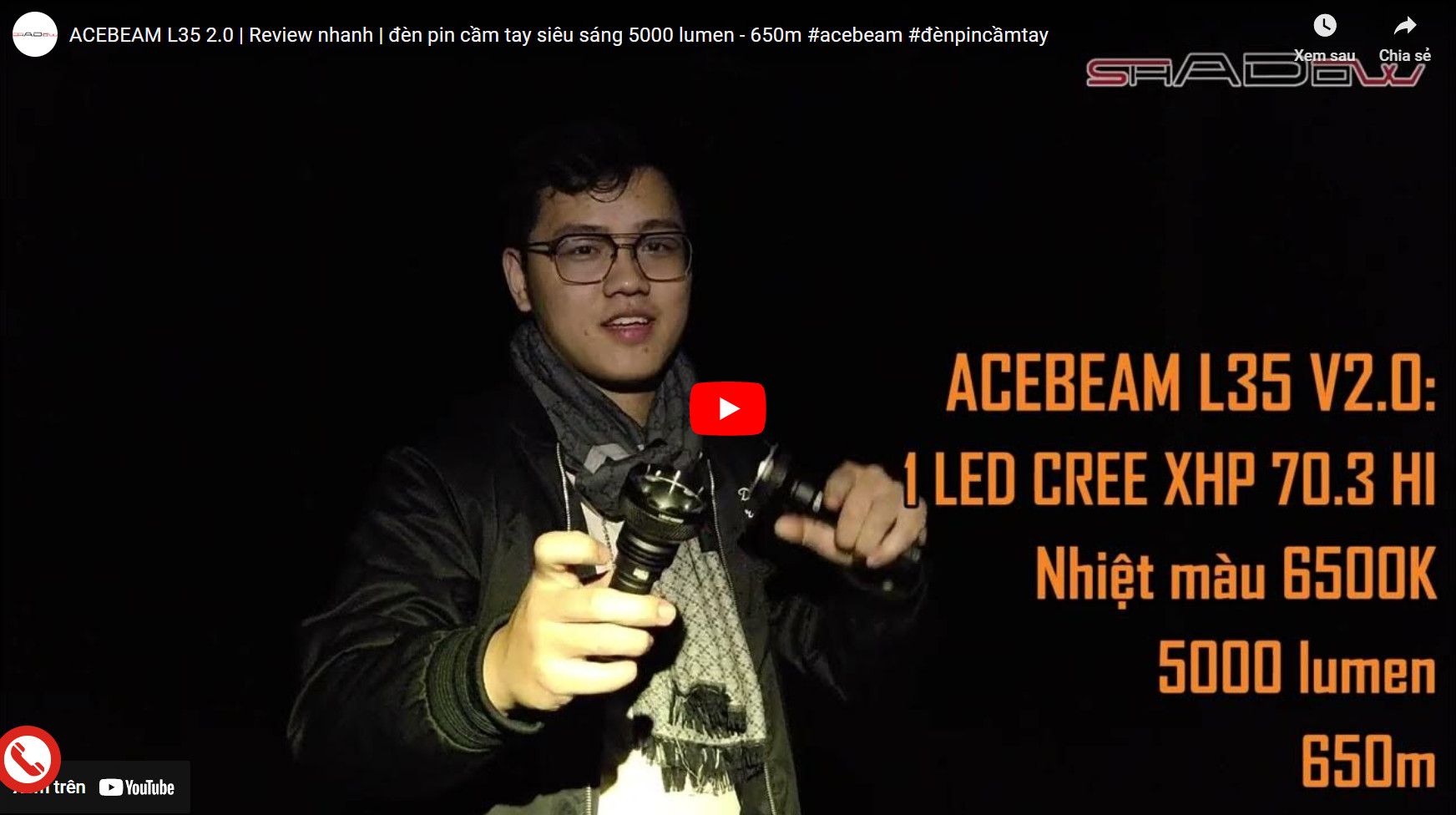 ACEBEAM L35 2.0 | Review nhanh youtube nguồn: Đèn Pin Shadow