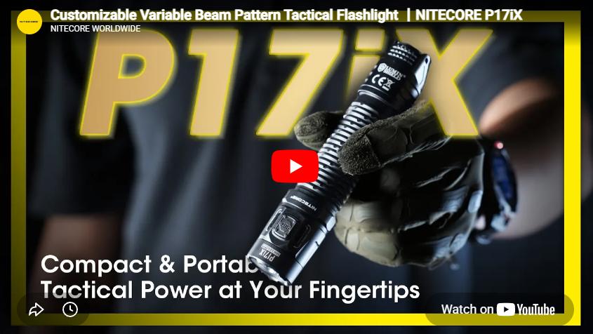 Video giới thiệu chi tiết về đèn tác chiến NITECORE P17iX