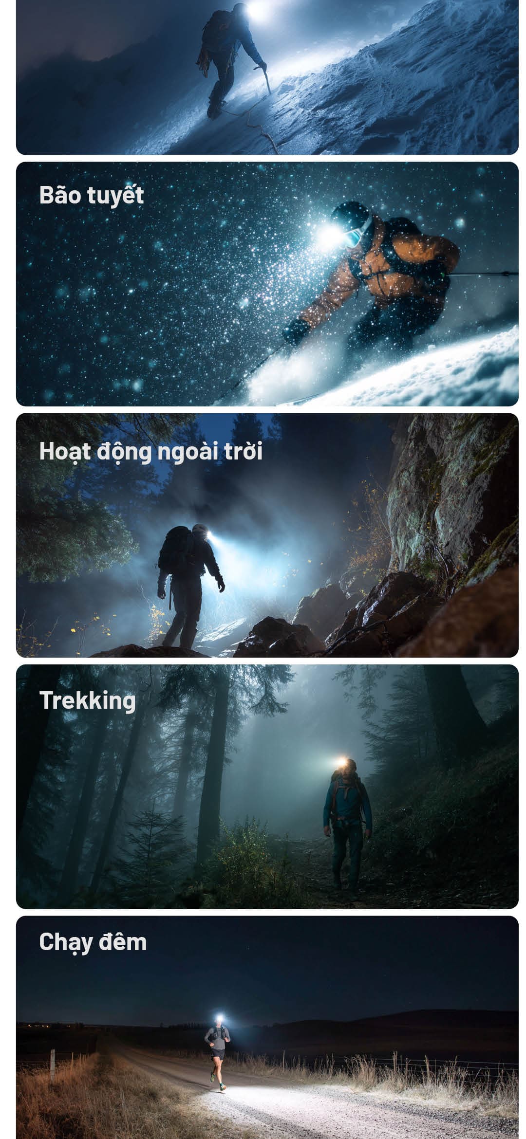 Phù hợp leo núi, trekking, chạy đêm, hoạt động ngoài trời và thể thao tuyết.