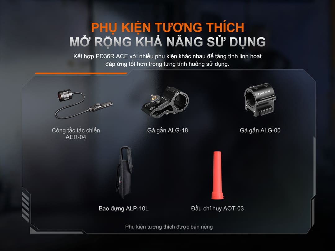 Hỗ trợ nhiều phụ kiện như công tắc chiến thuật AER-04, giá đỡ ALG-18, ALG-00, bao ALP-10L và đầu chỉ huy AOT-03.