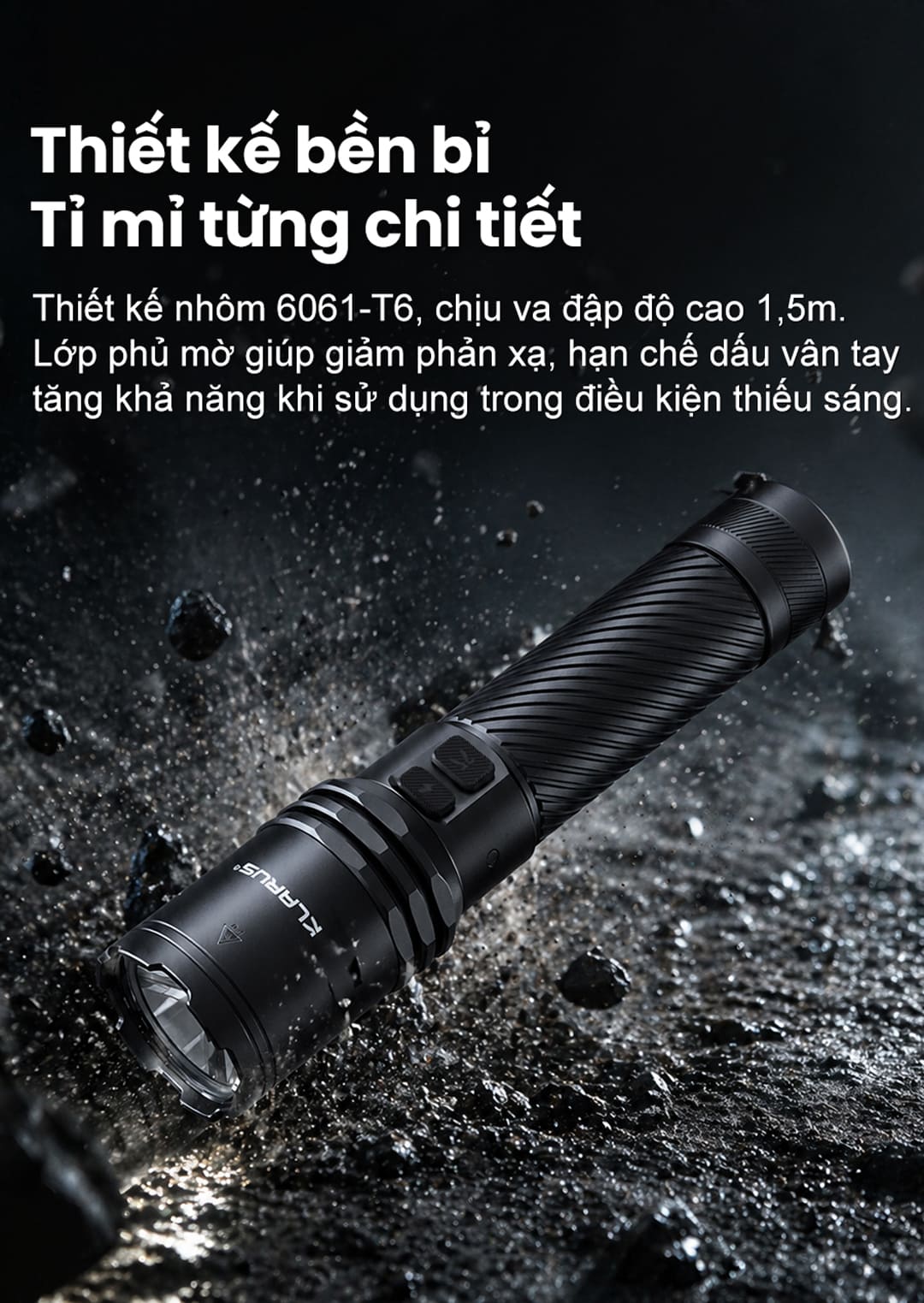 Thân đèn hợp kim nhôm 6061-T6 chống va đập 1,5m, bề mặt anodized chống mài mòn và tăng độ bền khi sử dụng.