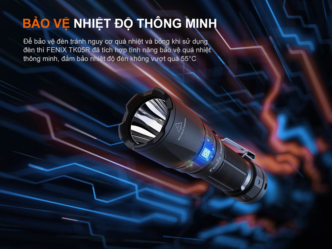 Đèn pin FENIX TK05R với mạch bảo vệ thông minh giúp đèn không vượt quá nhiệt