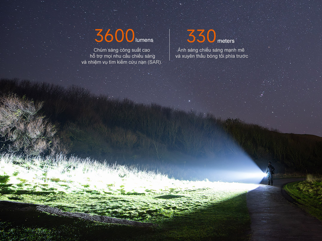 Ánh sáng mạnh 3600 lumen, chiếu xa tới 330m – lý tưởng cho nhiệm vụ tìm kiếm cứu hộ (SAR), dễ dàng xuyên thấu màn đêm và địa hình phức tạp.