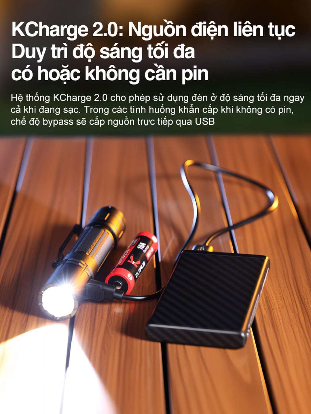 KCharge 2.0 cho phép XT2CR PRO duy trì độ sáng tối đa ngay cả khi cấp nguồn trực tiếp qua USB trong tình huống cần thiết.