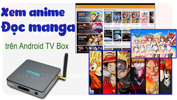 Chia sẻ ứng dụng miễn phí đọc truyện manga, anime trên Android tv Box
