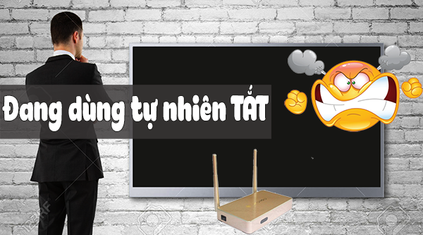 Các sự cố thường gặp khi sử dụng Android TV Box