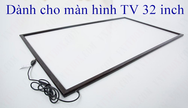 Khung màn hình cho TV 32 inch giúp cảm ứng đa điểm kết nối qua USB