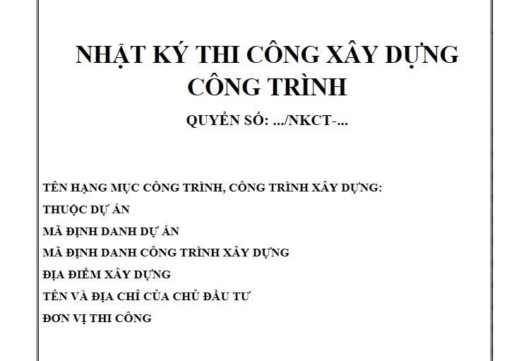 Mẫu Nhật ký thi công xây dựng công trình 2026 theo Nghị định 207/2026/NĐ-CP, video hướng dẫn lập Nhật ký thi công