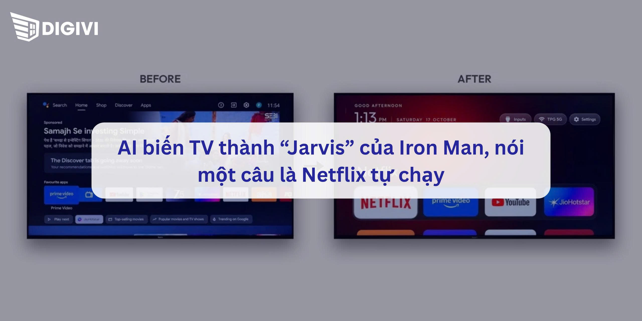 AI biến TV thành “Jarvis” của Iron Man, nói một câu là Netflix tự chạy