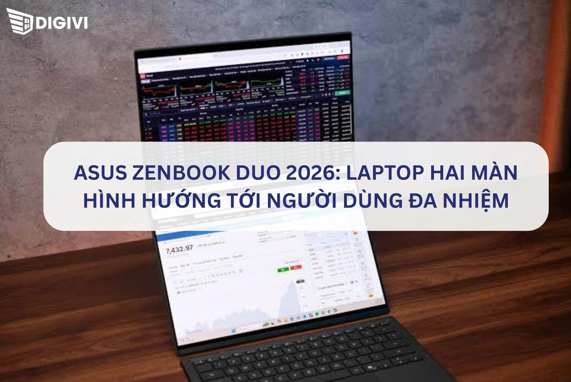 ASUS Zenbook DUO 2026: Laptop hai màn hình hướng tới người dùng đa nhiệm