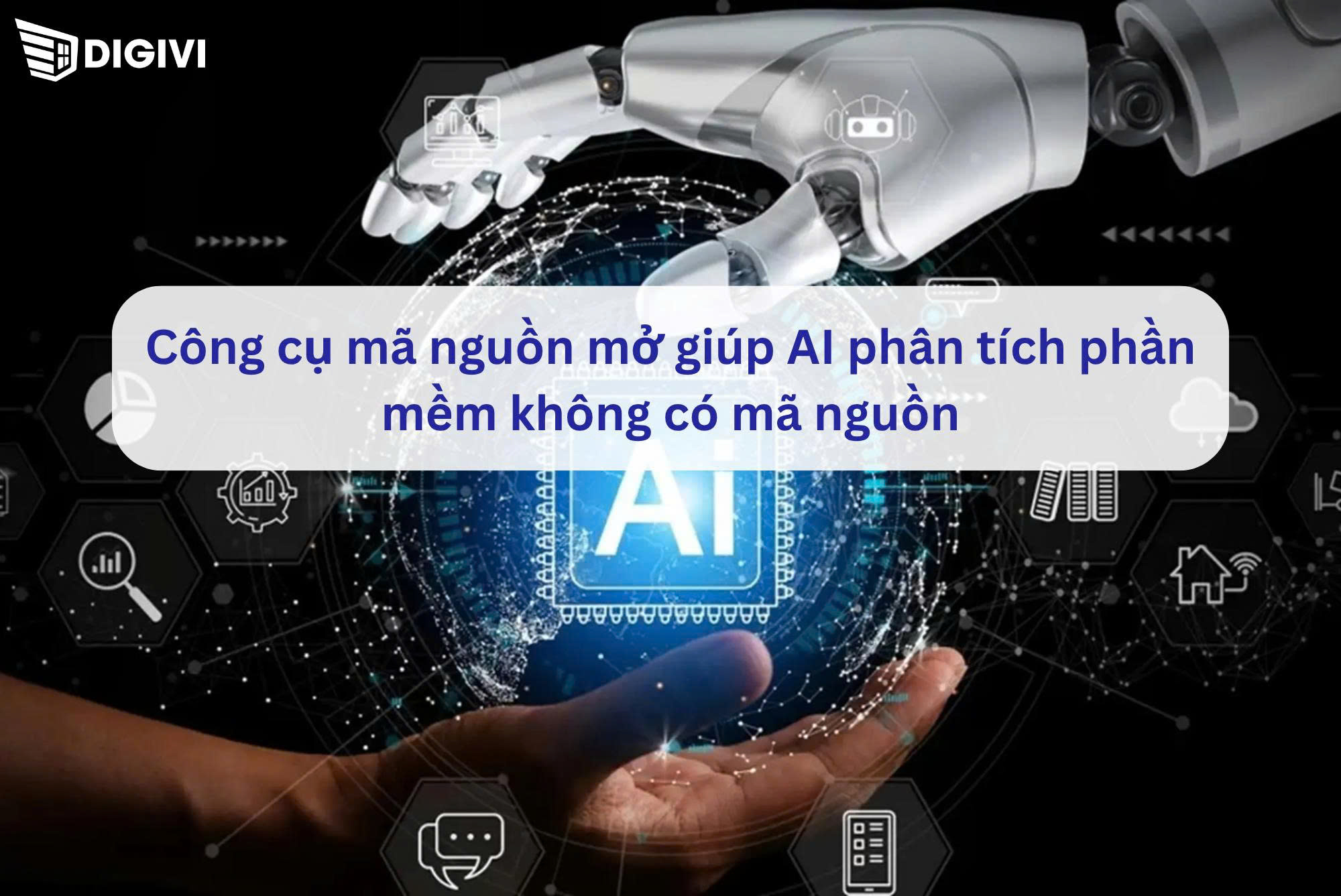 Công cụ mã nguồn mở giúp AI phân tích phần mềm không có mã nguồn