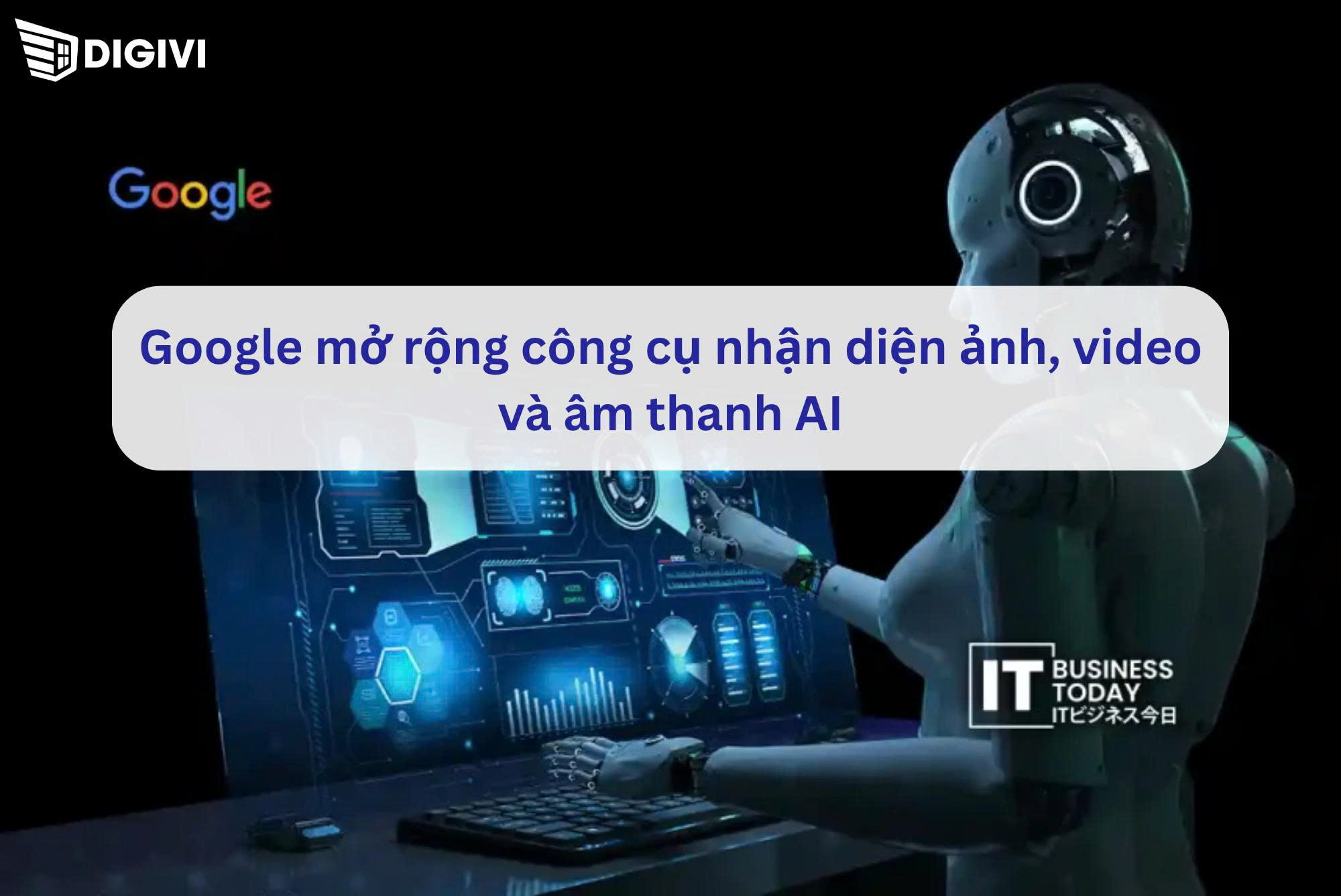 Google mở rộng công cụ nhận diện ảnh, video và âm thanh AI