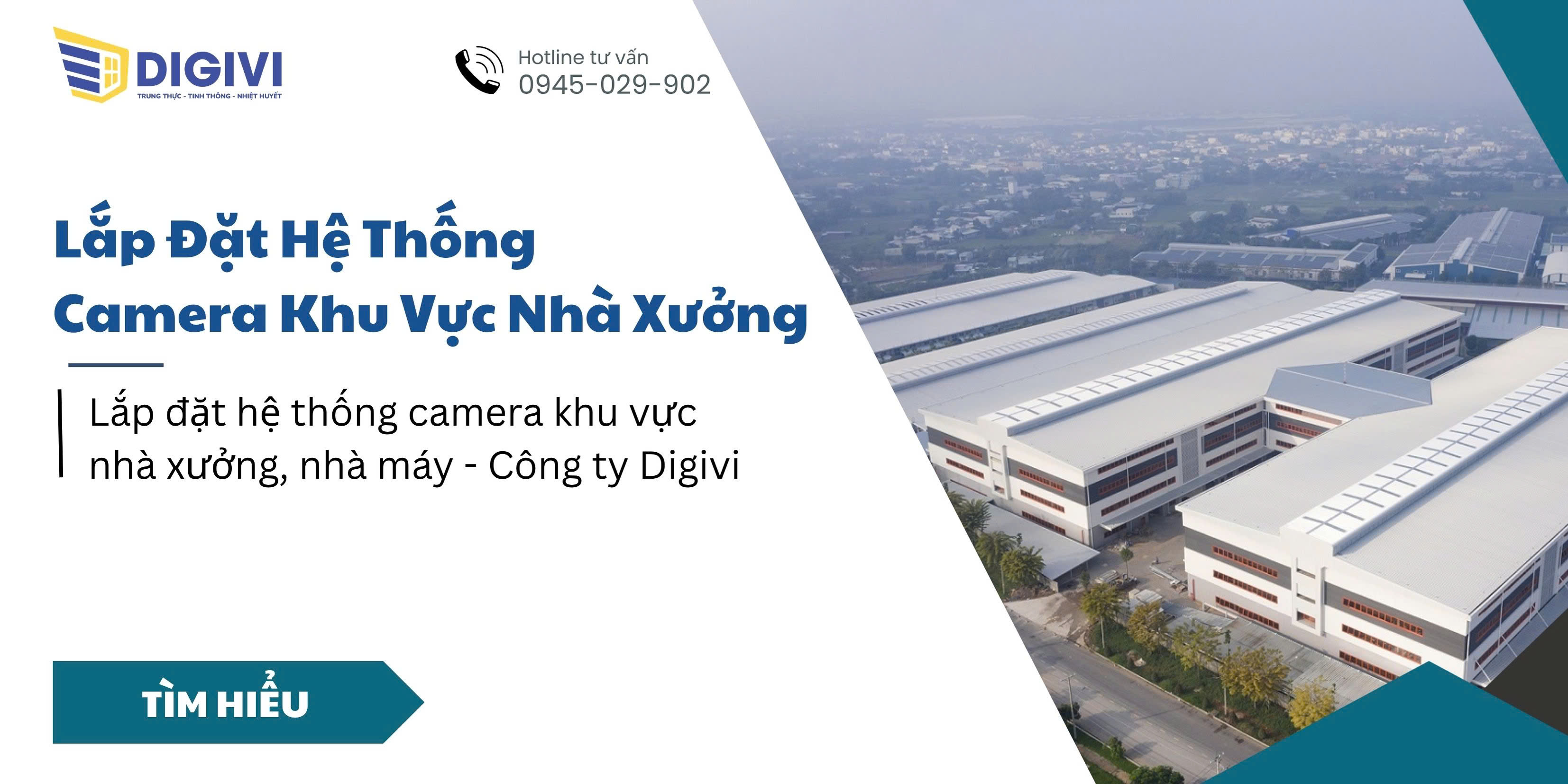 Lắp đặt hệ thống camera khu vực nhà xưởng, nhà máy - Công ty Digivi