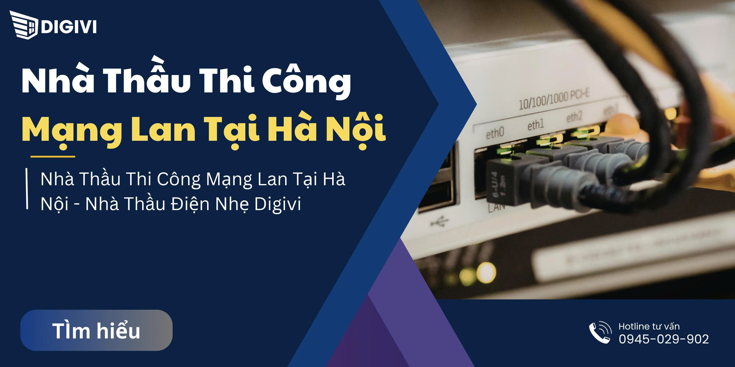 Nhà Thầu Thi Công Mạng Lan Tại Hà Nội - Nhà Thầu Điện Nhẹ Digivi