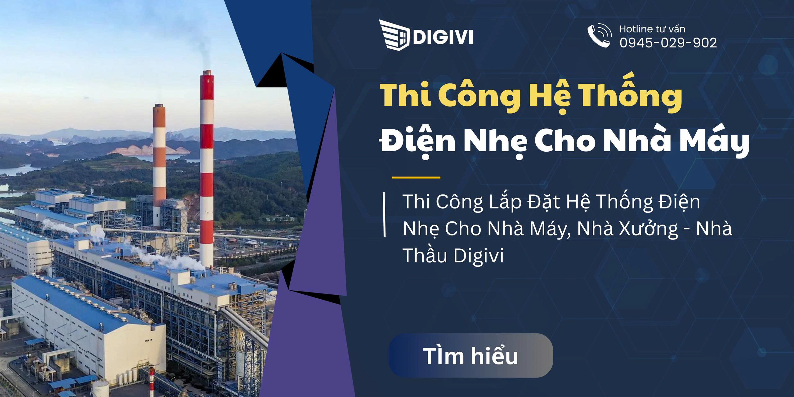 Thi Công Lắp Đặt Hệ Thống Điện Nhẹ Cho Nhà Máy, Nhà Xưởng - Nhà Thầu Digivi