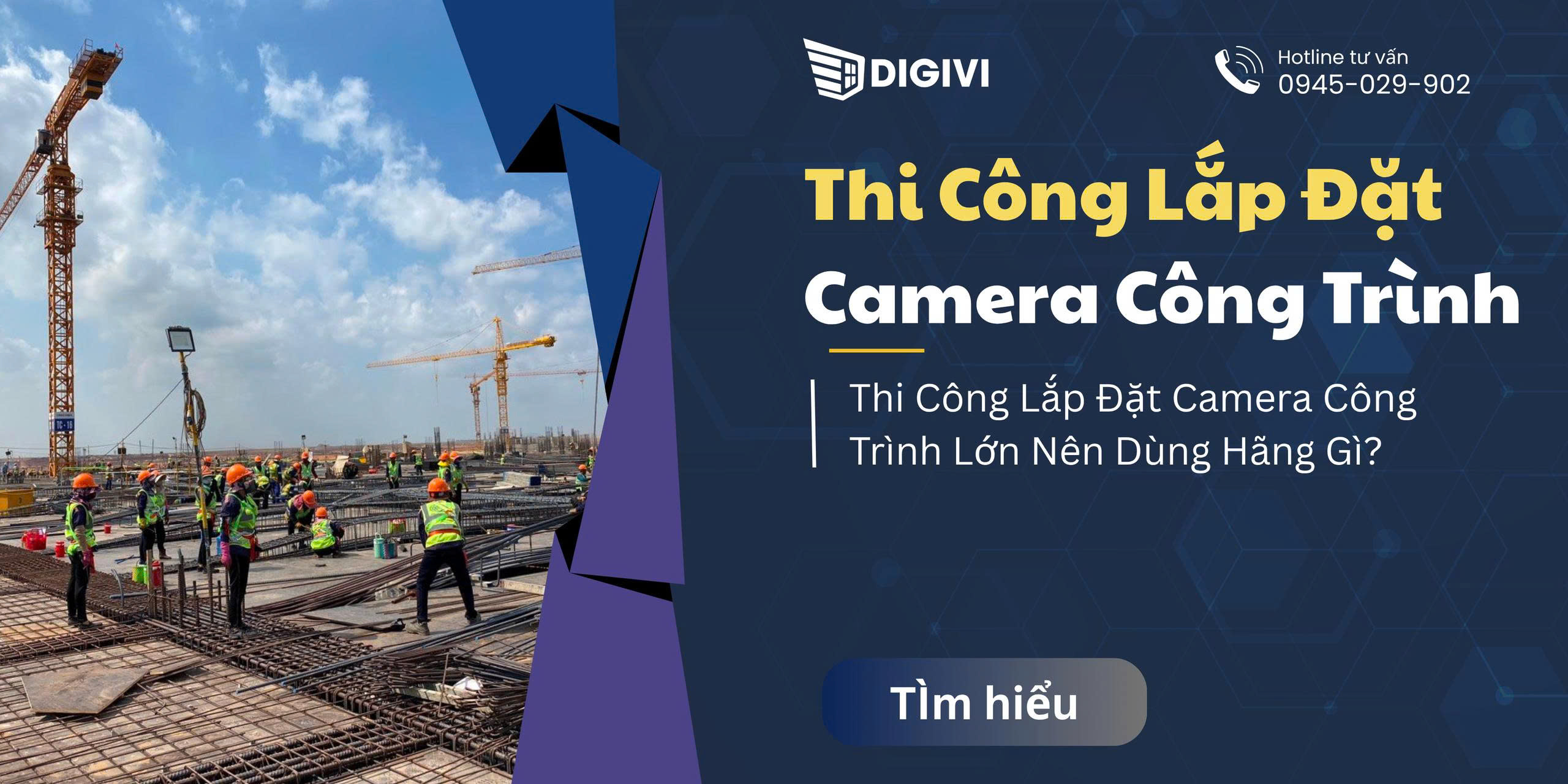 Thi Công Lắp Đặt Camera Công Trình Lớn Nên Dùng Hãng Gì?