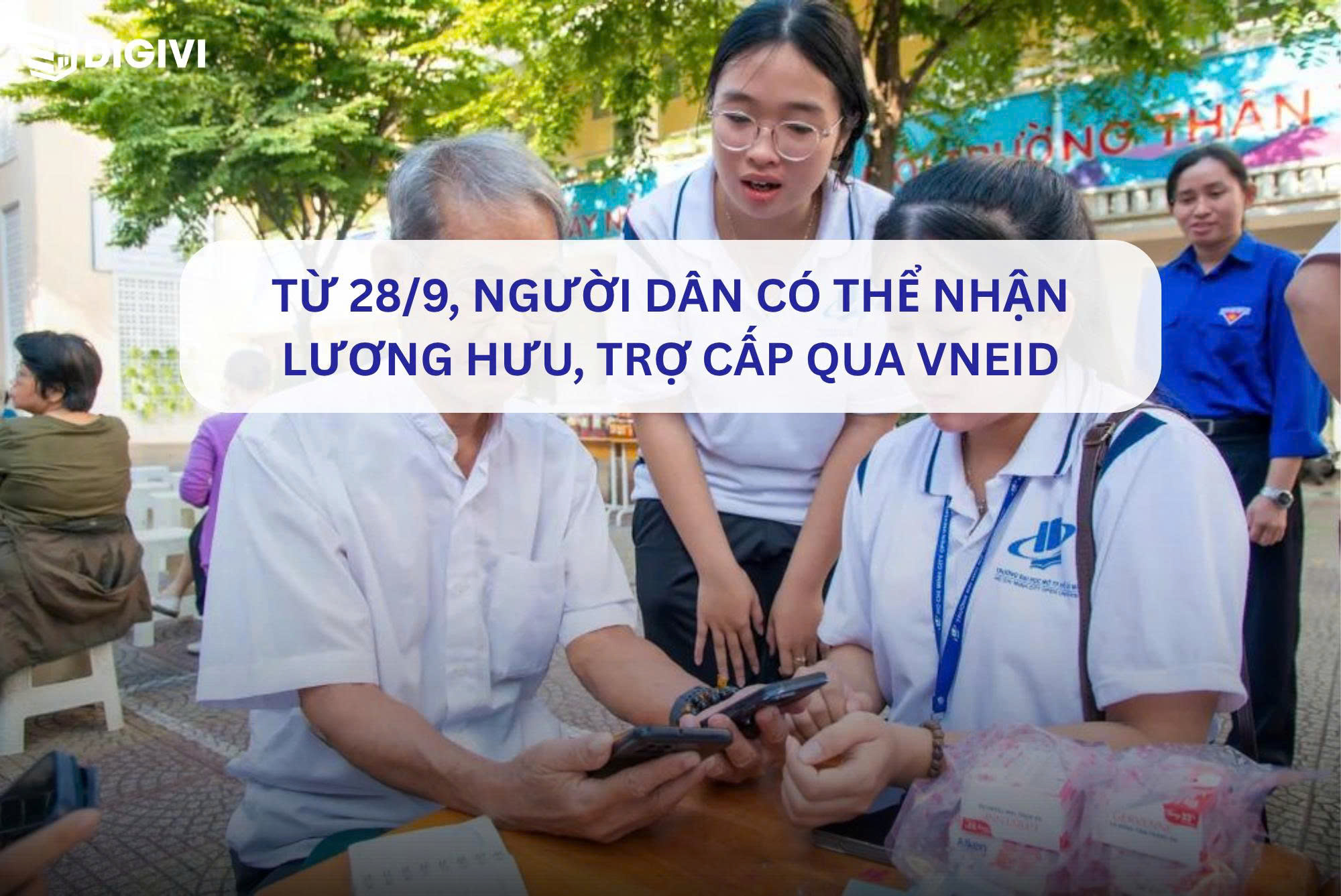 Từ 28/9, người dân có thể nhận lương hưu, trợ cấp qua VNeID: Có bắt buộc phải sử dụng?