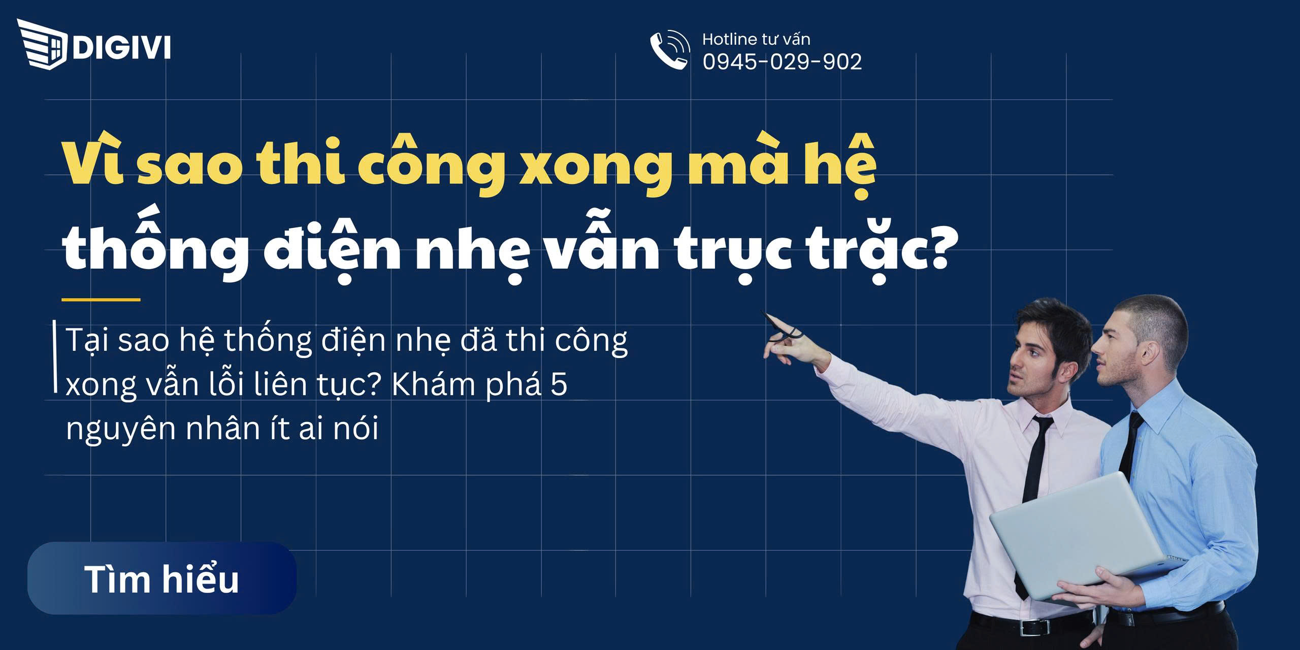 Vì sao thi công xong mà hệ thống điện nhẹ vẫn trục trặc? 5 lý do ít ai nói và cách xử lý tận gốc