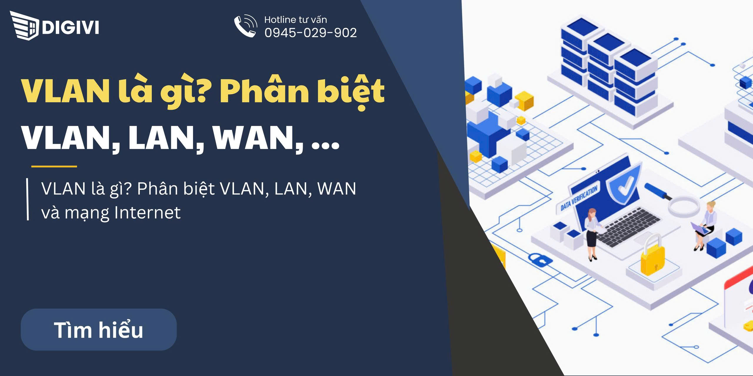 VLAN là gì? Phân biệt VLAN, LAN, WAN và mạng Internet