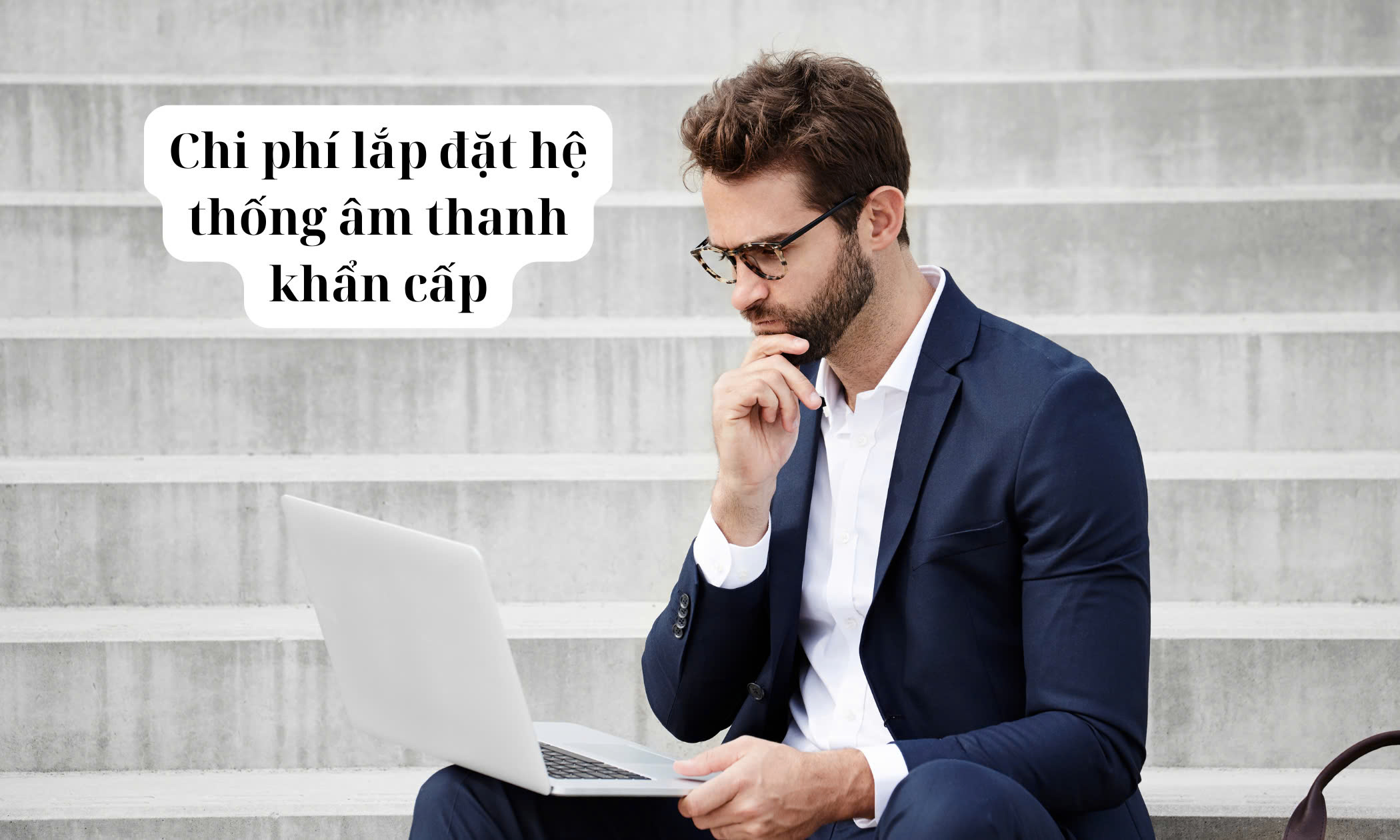 Chi phí lắp đặt hệ thống âm thanh khẩn cấp bao gồm những gì? Khoảng bao nhiêu?