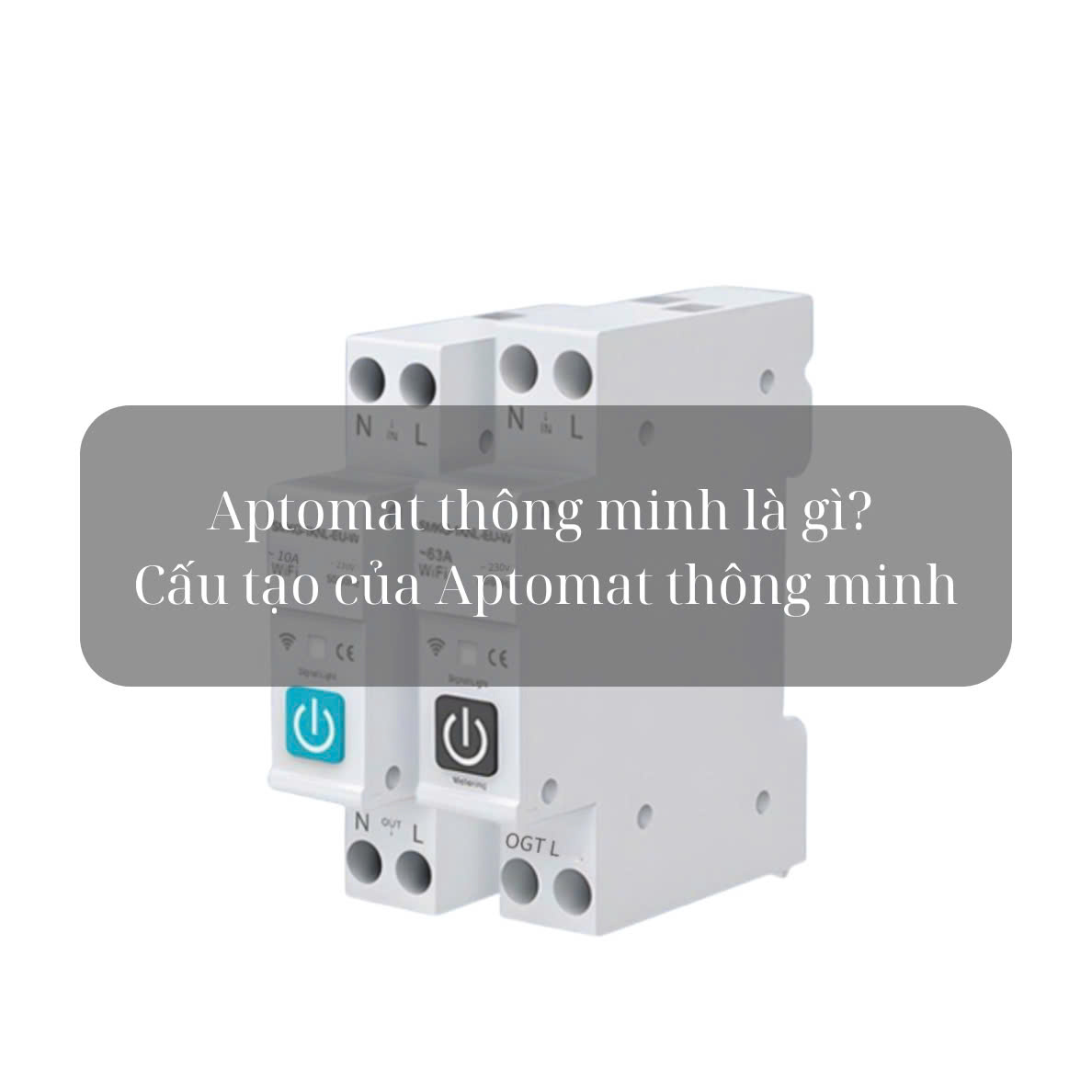 Aptomat thông minh là gì? Cấu tạo của Aptomat thông minh