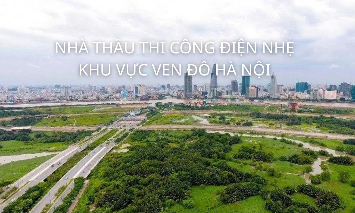 Nhà thầu thi công điện nhẹ khu vực ven đô Hà Nội