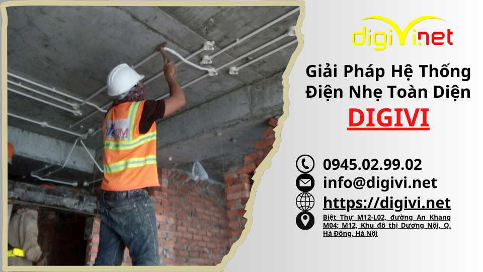 Giải Pháp Hệ Thống Điện Nhẹ Toàn Diện  DIGIVI