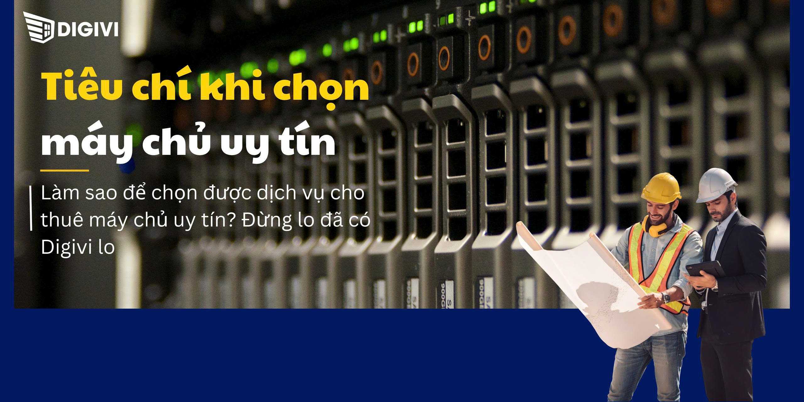 Tiêu chí lựa chọn dịch vụ thuê máy chủ uy tín