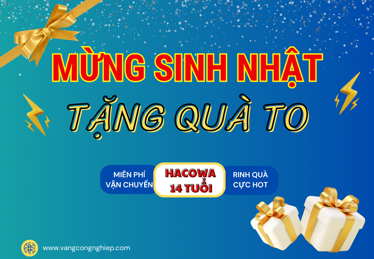 TẶNG QUÀ TO - MỪNG SINH NHẬT HACOWA 14 TUỔI