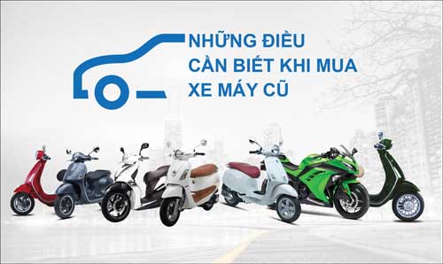 Những điều cần lưu ý khi mua xe tay ga cũ