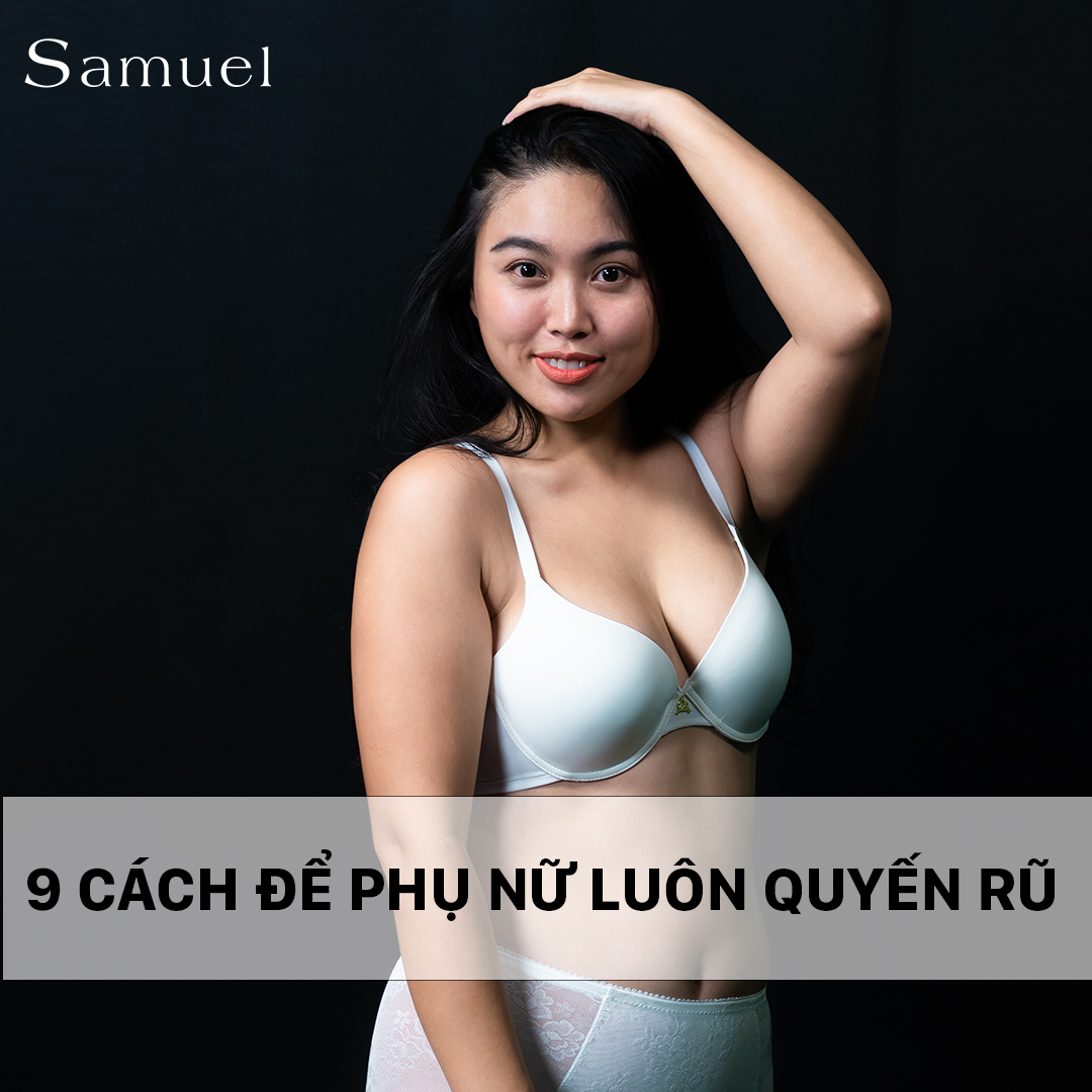 9 CÁCH ĐỂ PHỤ NỮ LUÔN QUYẾN RŨ 